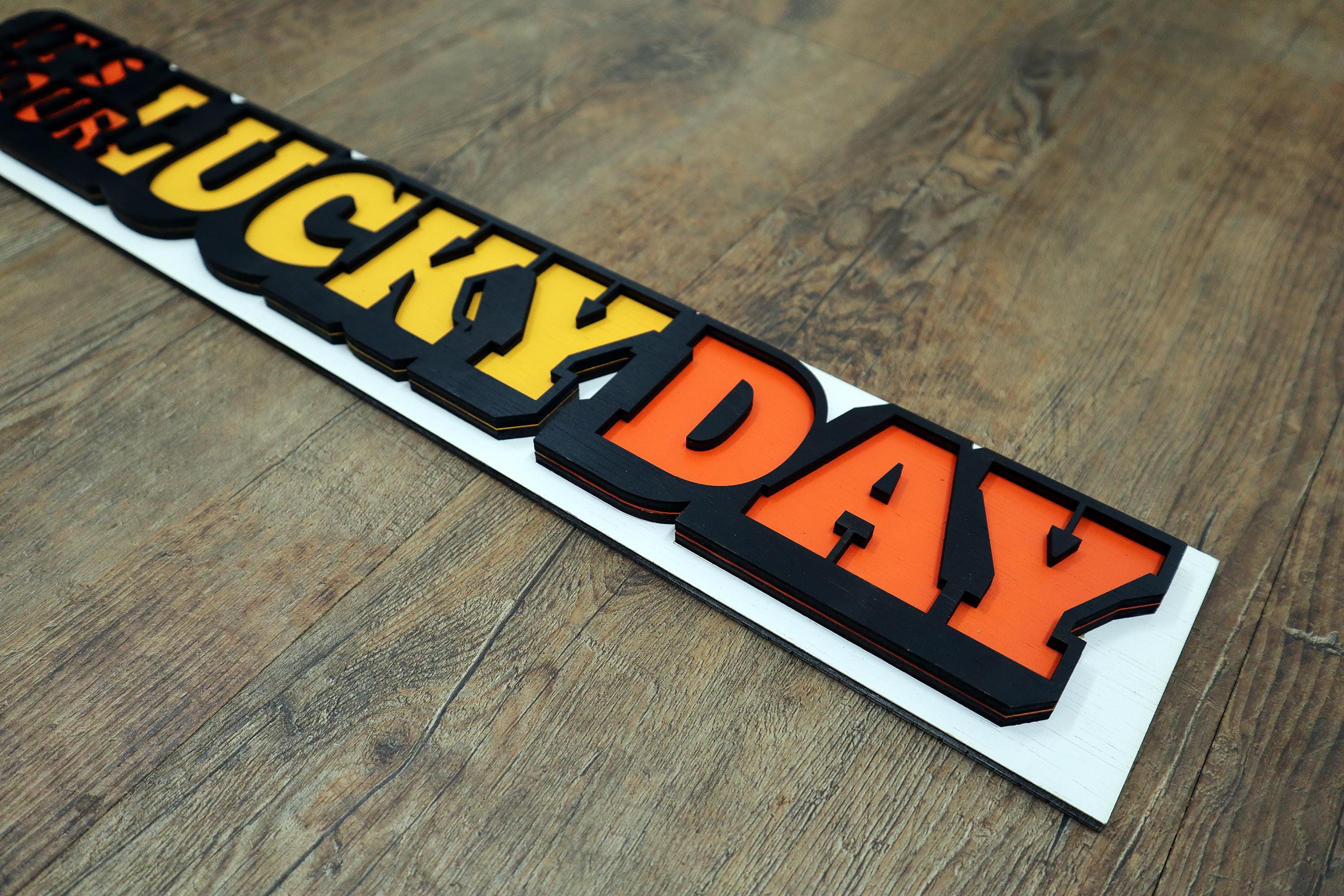 It’s Your Lucky Day Wooden Layered Sign – Original Laser Cut, Hand Painted Wall Art, Made to Order, Handcrafted in the Netherlands